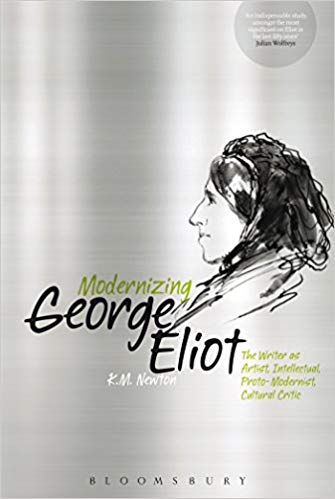 Modernizing George Eliot : The Writer as Artist, Intellectual, Proto-Modernist, Cultural Critic