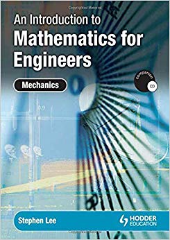 An Introduction to Mathematics for Engineers : Mechanics