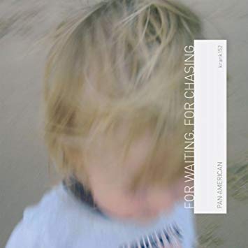 PAN AMERICAN - FOR WAITING FOR CHASING - CD image 1