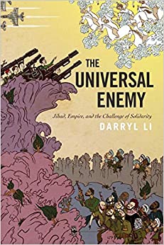 The Universal Enemy : Jihad, Empire, and the Challenge of Solidarity