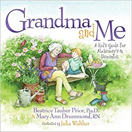 Grandma and Me : A Kid's Guide for Alzheimer's and Dementia