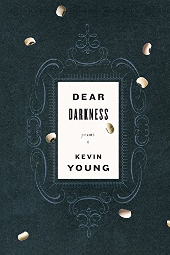 Dear Darkness : Poems