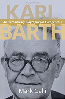 Karl Barth : An Introductory Biography for Evangelicals