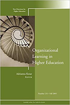 Organizational Learning in Higher Education : New Directions for Higher Education, Number 131