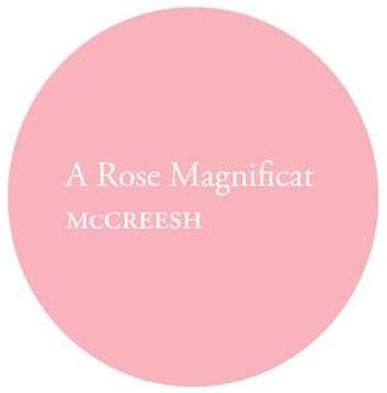 McCreesh: A Rose Magnificat