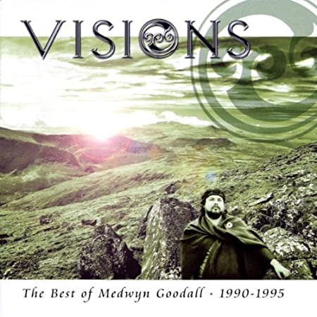 Visions - The Best Of Medwyn Goodall - 1990 ~ 1995