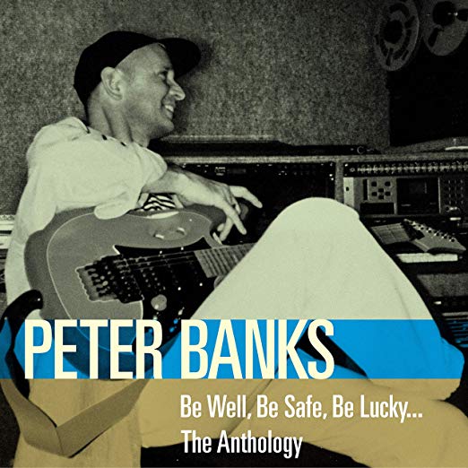 Peter Banks - Be Well, Be Safe, Be Lucky... The Anthology - CD image 1