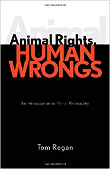 Animal Rights, Human Wrongs : An Introduction to Moral Philosophy