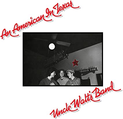 Uncle Walt's Band - An American In Texas - CD image 1