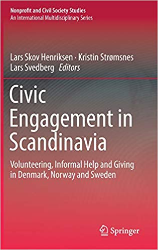 Civic Engagement in Scandinavia : Volunteering, Informal Help and Giving in Denmark, Norway and Sweden