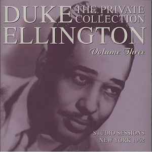 Duke Ellington - Private Collection Volume Three, Studio Sessions, Ne image 1
