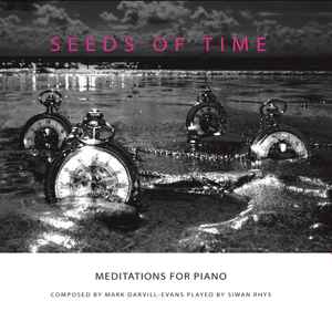 Mark Darvill-Evans - Seeds Of Time: Meditations For Piano - Used CD image 1