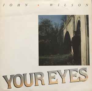 John Wilson - Your Eyes - Used Vinyl Record 7" image 1