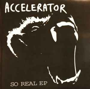 Accelerator - So Real EP - Used CD image 1