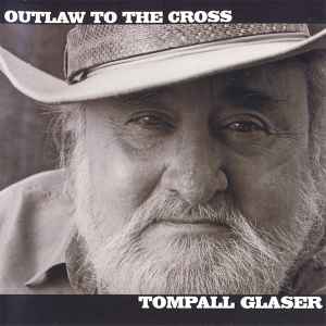 Tompall Glaser - Outlaw At The Cross - Used CD image 1