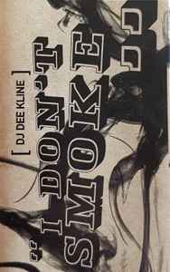 DJ Dee Kline - I Don't Smoke - Used Cassette