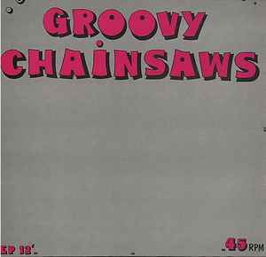 Groovy Chainsaws - Chainsaw - Used Vinyl Record 12" image 1