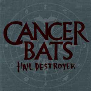 Cancer Bats - Hail Destroyer - CD image 1