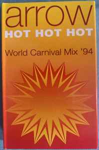 Arrow - Hot Hot Hot (World Carnival Mix '94) - Used Cassette