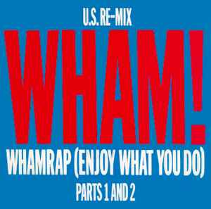 Wham! - Wham Rap (Enjoy What You Do) (U.S. Re-Mix Parts 1 And 2) - Used image 1