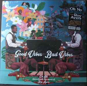 Oh No Deconstructs T - Good Vibes / Bad Vibes - Vinyl Record lp image 1
