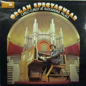 Carlo Curley - Organ Spectacular -  At Alexandra Palace - Used Vinyl image 1