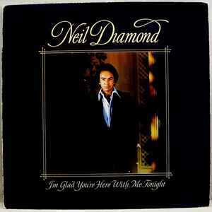 Neil Diamond - I'm Glad You're Here With Me Tonight - Used Vinyl Reco image 1