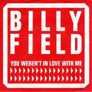 Billy Field - You Weren't In Love With Me - Used Vinyl Record 7" image 1