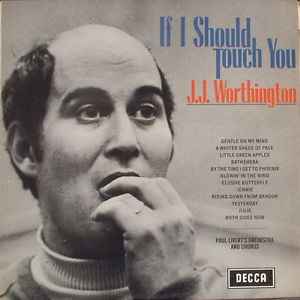 J.J. Worthington - If I Should Touch You - Used Vinyl Record image 1