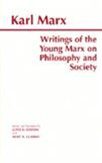 Writings of the Young Marx on Philosophy and Society