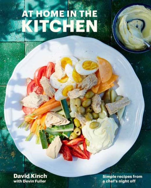 At Home in the Kitchen : 100 Simple Recipes from My Nights Off A Cookbook