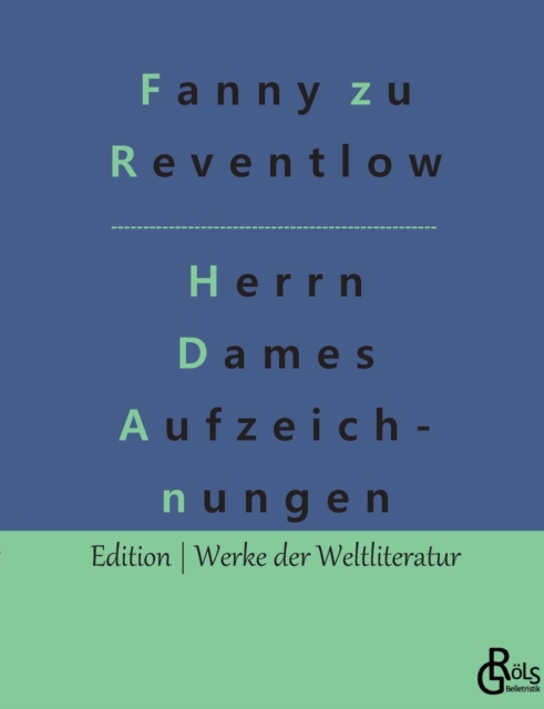 Herrn Dames Aufzeichnungen:Begebenheiten aus einem merkw?rdigen Stadtteil