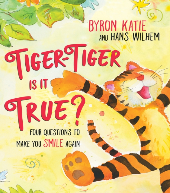 Tiger-Tiger, Is It True? : Four Questions to Make You Smile Again