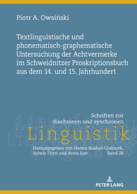 Textlinguistische und phonematisch-graphematische Untersuchung der Achtvermerke im Schweidnitzer Proskriptionsbuch aus dem 14. und 15. Jahrhundert.