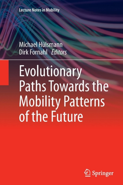 Evolutionary Paths Towards the Mobility Patterns of the Future