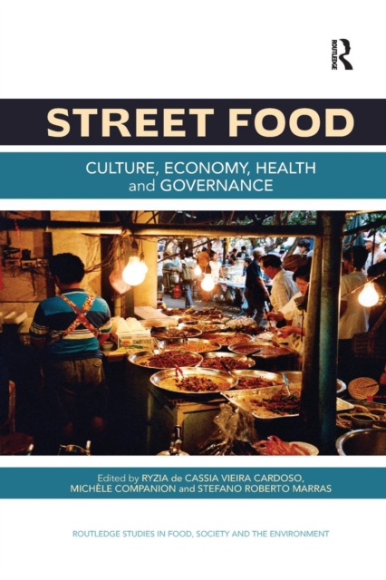 Street Food: Culture, economy, health and governance