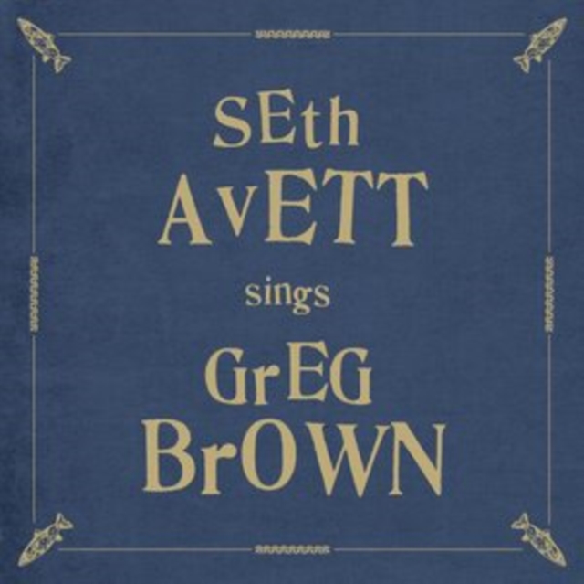 SETH AVETT SINGS GREG BROWN