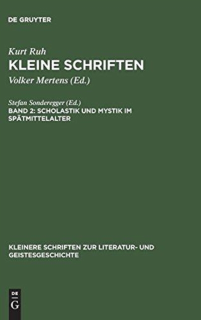 Kleine Schriften, Band 2, Scholastik und Mystik im Sp?tmittelalter