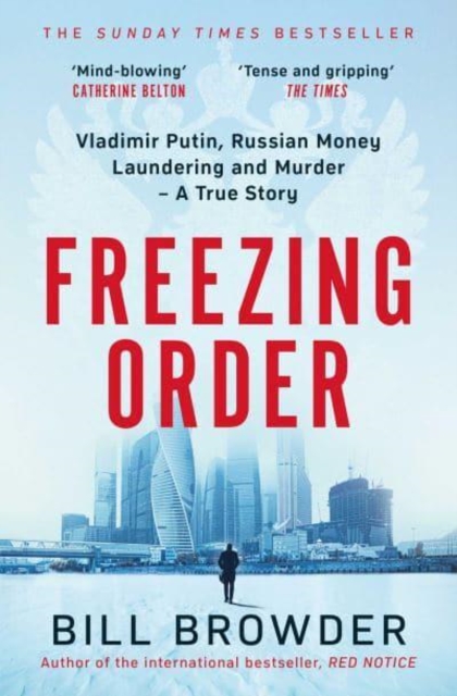 Bill Browder - Freezing Order : Vladimir Putin, Russian Money Launderi image 1