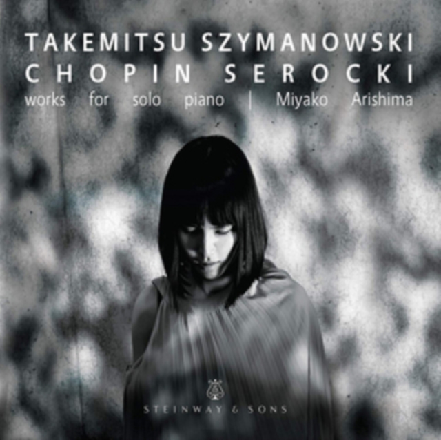 Takemitsu/Szymanowski/Chopin/Serocki: Works for Solo Piano