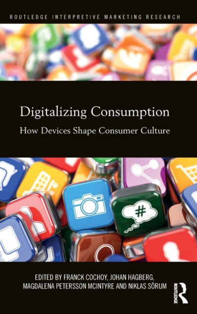 Digitalizing Consumption: How devices shape consumer culture