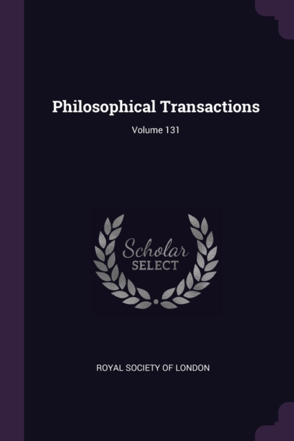 Philosophical Transactions; Volume 131