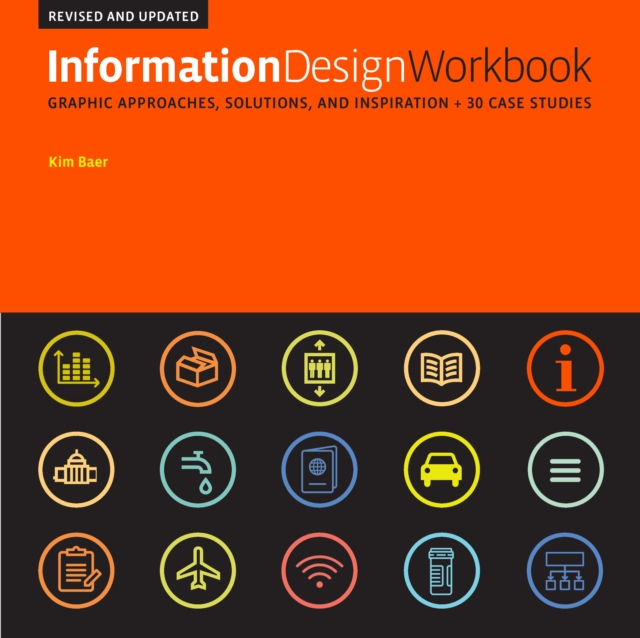 Information Design Workbook, Revised and Updated : Graphic approaches, solutions, and inspiration + 30 case studies