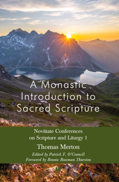 A Monastic Introduction to Sacred Scripture : Novitiate Conferences on Scripture and Liturgy 1