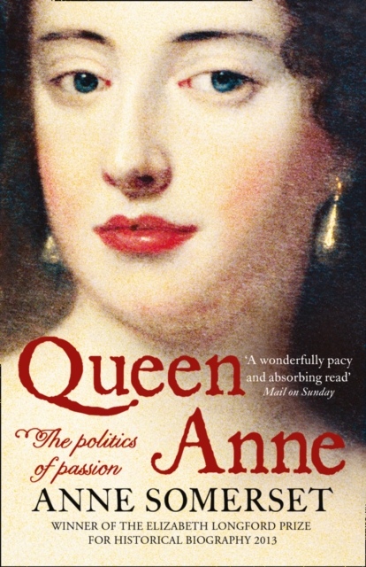 Queen Anne : The Politics of Passion