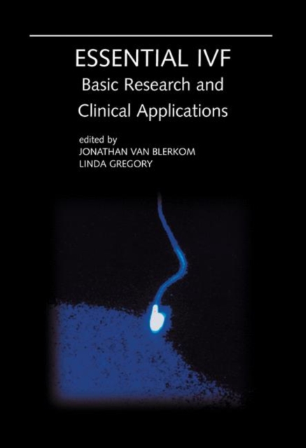 Essential IVF : Basic Research and Clinical Applications