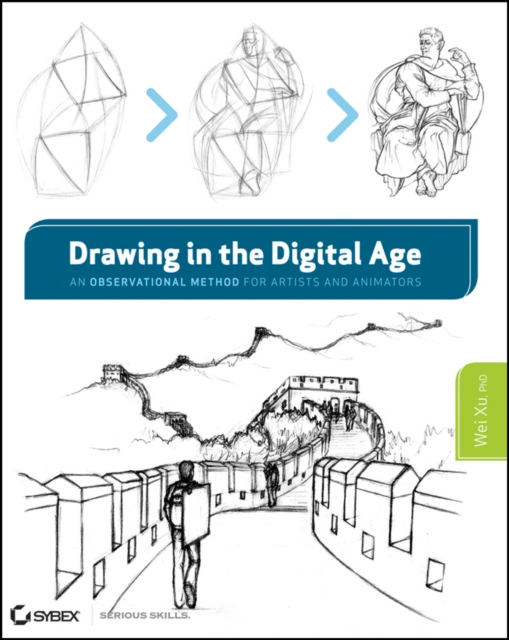 Drawing in the Digital Age : An Observational Method for Artists and Animators