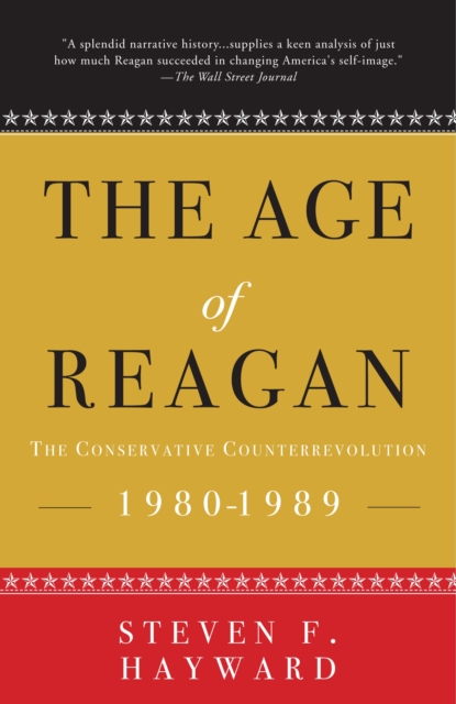 The Age of Reagan: The Conservative Counterrevolution: 1980-1989