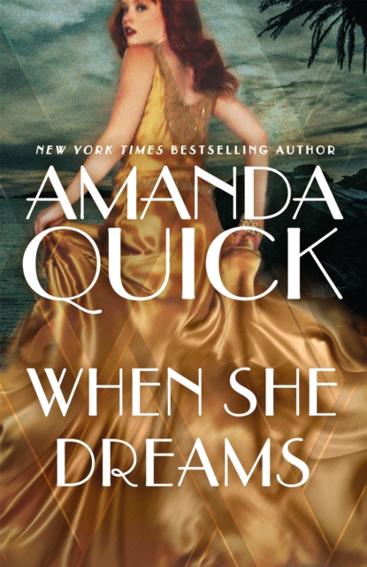 .Amanda Quick - When She Dreams : escape to the glittering, scandalous