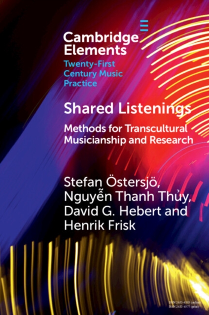 Shared Listenings : Methods for Transcultural Musicianship and Research